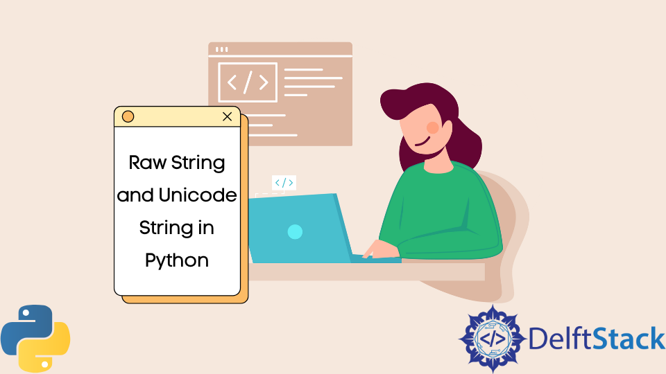 raw-string-and-unicode-string-in-python-delft-stack